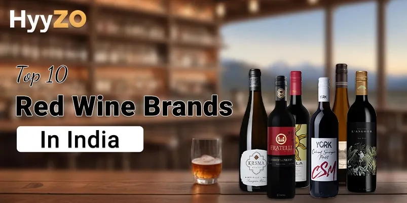 Top 10 Red Wine Brands in India