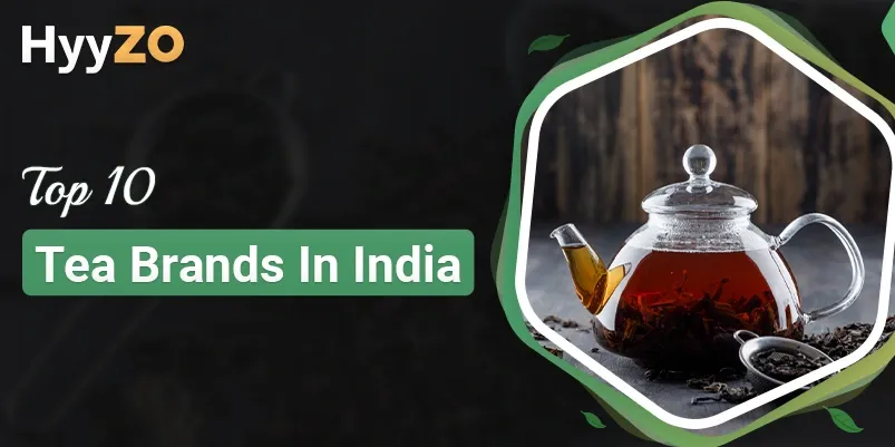 Top 10 Tea Brands in India