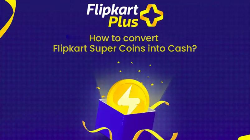 How to convert Flipkart Super Coins into Cash
