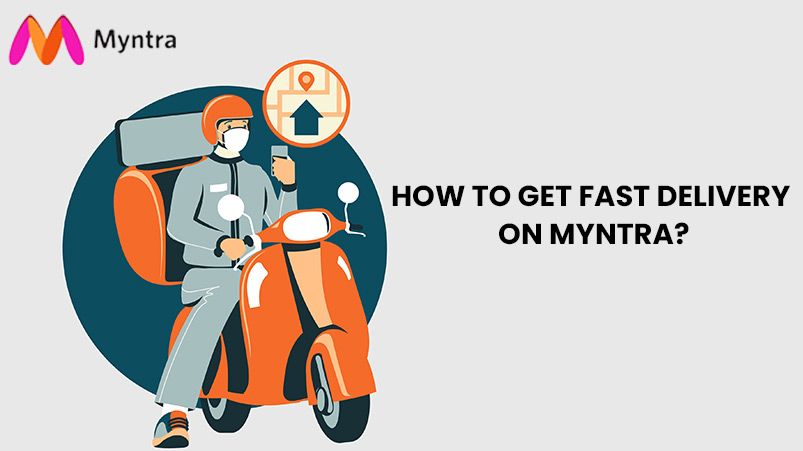 How to get fast delivery on Myntra
