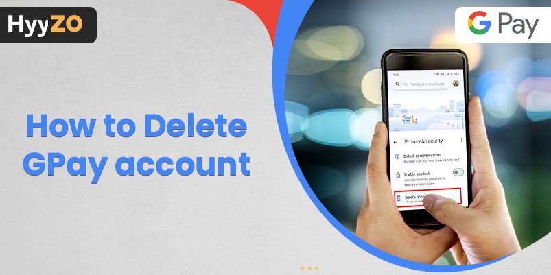 How to Delete Google Pay Account