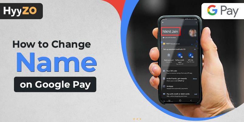 How to Change name on Google Pay 