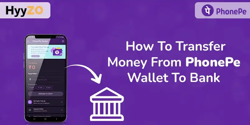 How To Transfer Money From PhonePe Wallet To Bank