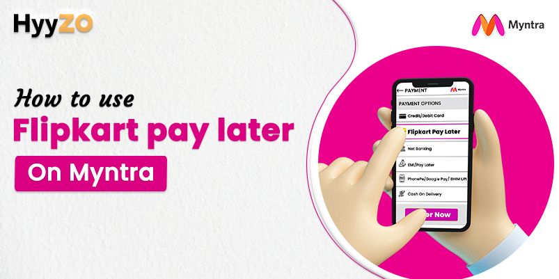 How to use Flipkart pay later on Myntra?