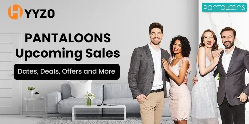 Pantaloons upcoming sales | Dates, Deals, Offers and More