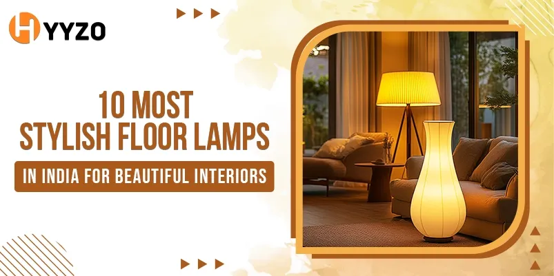 10 Most Stylish Floor Lamps in India for Beautiful Interiors