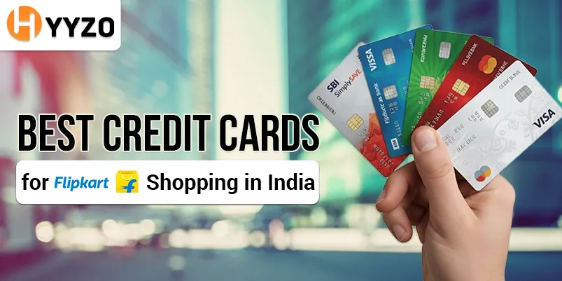 Best Credit Cards for Flipkart Shopping in India