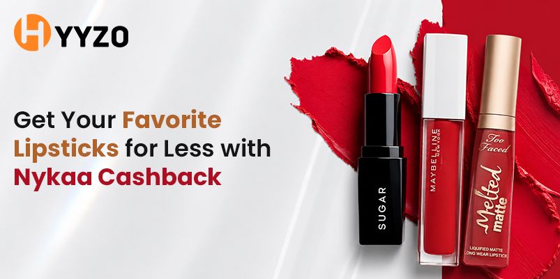 Get Your Favorite Lipsticks for Less with Nykaa Cashback