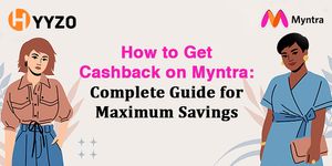 How to Get Cashback on Myntra: Complete Guide for Maximum Savings