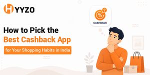 How to Pick the Best Cashback App for Your Shopping Habits in India