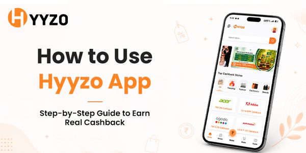 How to Use Hyyzo App - Step-by-Step Guide to Earn Real Cashback