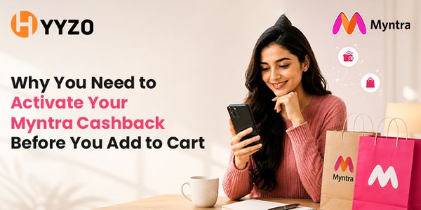 Why You Need to Activate Your Myntra Cashback Before You Add to Cart